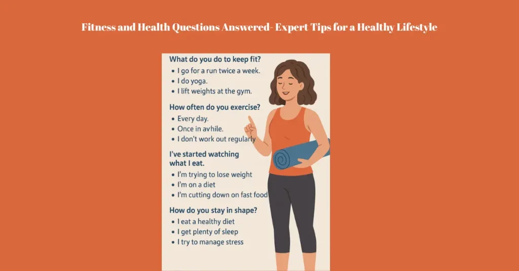 fitness and health questions answered expert tips for a healthy lifestyle