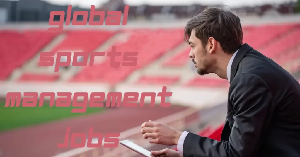 global sports management jobs