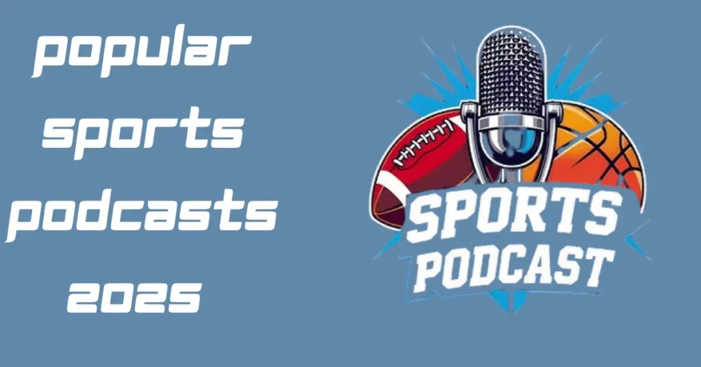 popular sports podcasts 2025