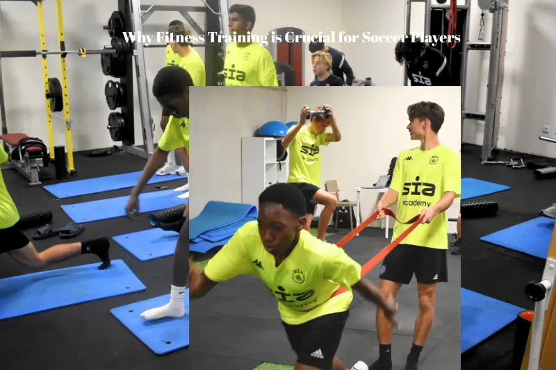 why fitness training is crucial for soccer players