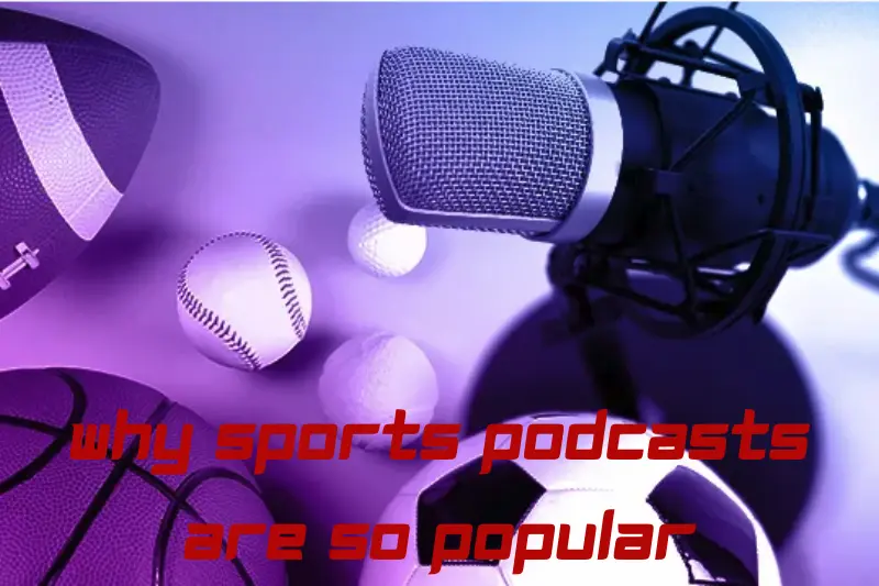 why sports podcasts are so popular