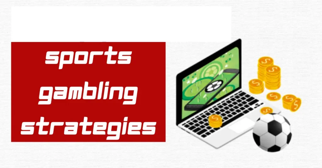 sports gambling strategies