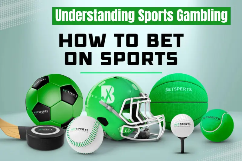 understanding sports gambling